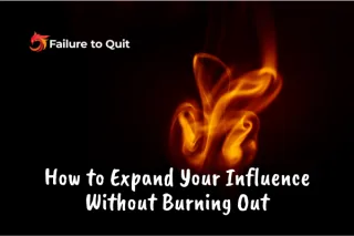How to Expand Your Influence Without Burning Out
