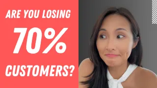Here's Why You're Losing 70% of Your Potential Customers (and How To Fix It)