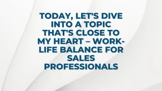 Work-Life Balance for Sales Professionals: Achieving harmony  - Copy