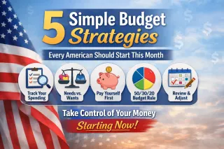 5 Simple Budget Strategies  Every American Should Start This Month