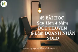 45 bài học rút ra sau hơn 4 năm đốt thuyền và làm chủ đời sống Doanh nhân Solo