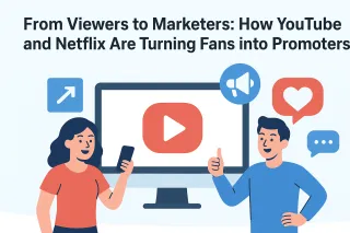 From Viewers to Marketers: How YouTube and Netflix Are Turning Fans into Promoters