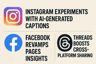 Instagram Experiments with AI-Generated Captions, Facebook Revamps Pages Insights, and Threads Boosts Cross-Platform Sharing