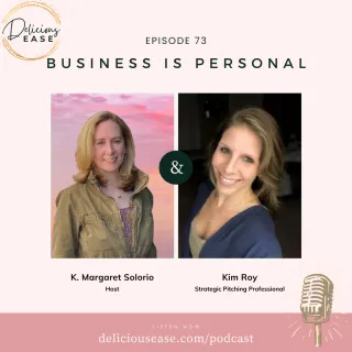73| Business is Personal with Kim Roy