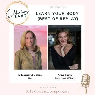80| Learn Your Body with Anna Rahe (Best of Replay)