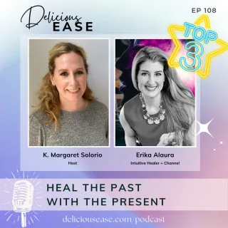Heal the Past with the Preset with Erika Alaura - TOP 3 Episode Countdown: #2 [Ep. 108]