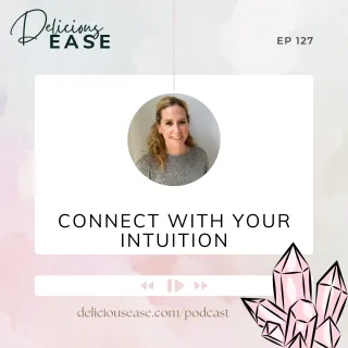 Connect with Your Intuition [Ep. 127]