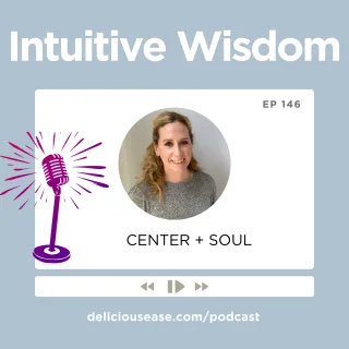 Center + Soul  [Ep. 146]