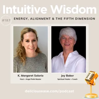 Energy, Alignment & the Fifth Dimension with Joy Baker [Ep. 187]