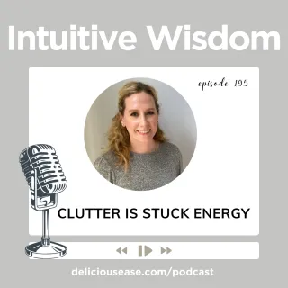 Clutter Is Stuck Energy — How Clearing Space Creates Flow in Your Life