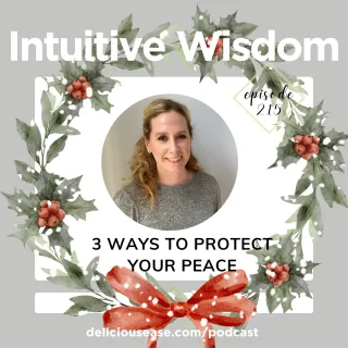 3 Ways to Protect Your Peace During the Holiday Season
