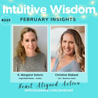 February Insights: Heart Aligned Action with Christina Slaback [Ep. 225]