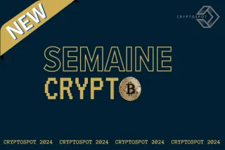 SEMAINE CRYPTO #5 : Les 5 news crypto de la semaine du 11 mars 2024