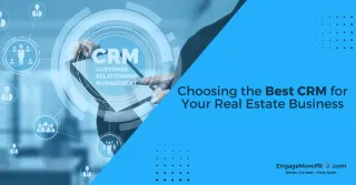 Choosing the Best CRM for Your Real Estate Business