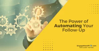 The Power of Automating Your Follow-Up: Transform Your Real Estate Business