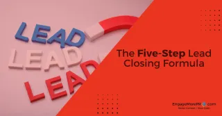 Mastering Real Estate Success: The Five-Step Lead Closing Formula