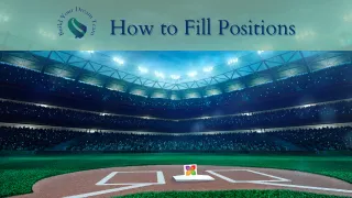 Build Your Dream Team: How to Fill Positions