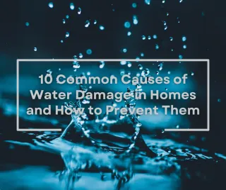 𝟏𝟎 𝐂𝐨𝐦𝐦𝐨𝐧 𝐂𝐚𝐮𝐬𝐞𝐬 𝐨𝐟 𝐖𝐚𝐭𝐞𝐫 𝐃𝐚𝐦𝐚𝐠𝐞 𝐢𝐧 𝐇𝐨𝐦𝐞𝐬 𝐚𝐧𝐝 𝐇𝐨𝐰 𝐭𝐨 𝐏𝐫𝐞𝐯𝐞𝐧𝐭 𝐓𝐡𝐞𝐦
