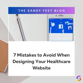 7 Mistakes to Avoid When Designing Your Healthcare Website