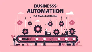 Business Automation for Small Businesses