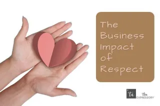 The Business Impact of Respect