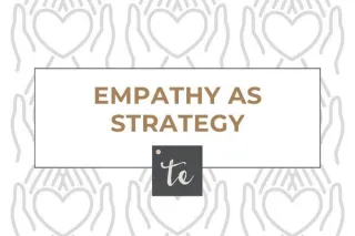 Empathy as Strategy