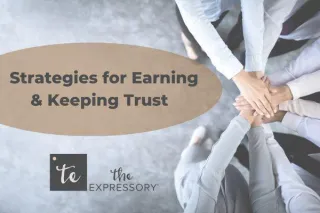 Strategies for Earning & Keeping Trust