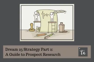 Dream 25 Strategy Part 2: A Guide to Prospect Research