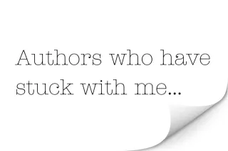 Authors Who Have Stuck With Me