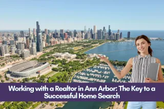 Working with a Realtor in Ann Arbor: The Key to a Successful Home Search