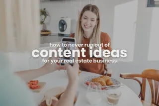 8 Ways To Keep Your Real Estate Content Ideas Fresh