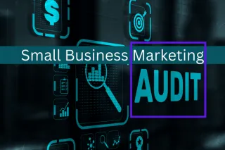 How to conduct a small business marketing audit