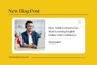How Adult Learners Can Start Learning English Online with Confidence