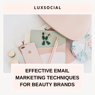 Effective Email Marketing Techniques for Beauty Brands
