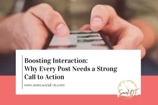 Boosting Interaction: Why Every Post Needs a Strong Call to Action