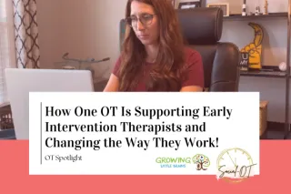 How One OT Created a Game-Changing Community for Early Intervention Therapists