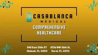 Comprehensive Healthcare at Casablanca Medical Center in Hialeah