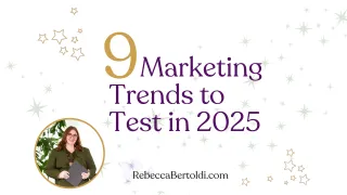 9 Marketing Trends to Test in 2025