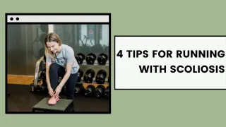 4 Tips for Running With Scoliosis | Strength & Spine
