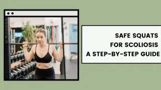 Safe Squats for Scoliosis | Step-by-Step Guide
