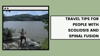 Travel Tips for Scoliosis and Spinal Fusion Patients