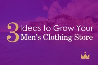 Marketing Strategies to Grow a Men's Clothing Company
