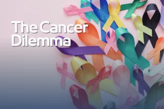 The Cancer Dilemma