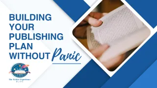 Building Your Publishing Plan Without Panic