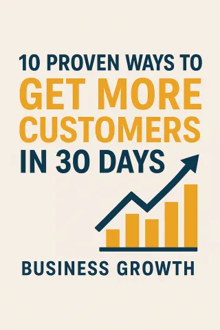 10 Proven Ways to Get More Customers in 30 Days