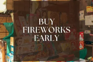 3 Reasons To Shop Early When Searching "Fireworks Stands Near Me"