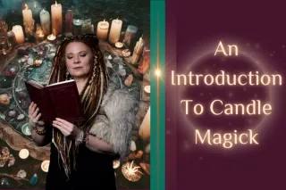 An Introduction To Candle Magick