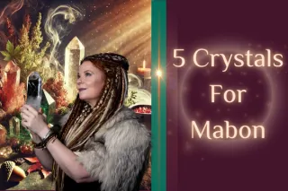 5 Crystals For Mabon