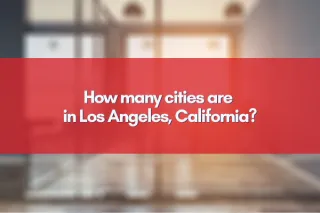 How many cities are in Los Angeles, California?