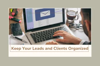 Keep Clients Close and Leads Closer